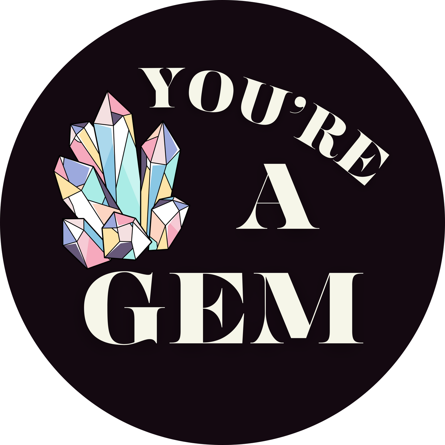 “You’re a Gem” matte vinyl sticker